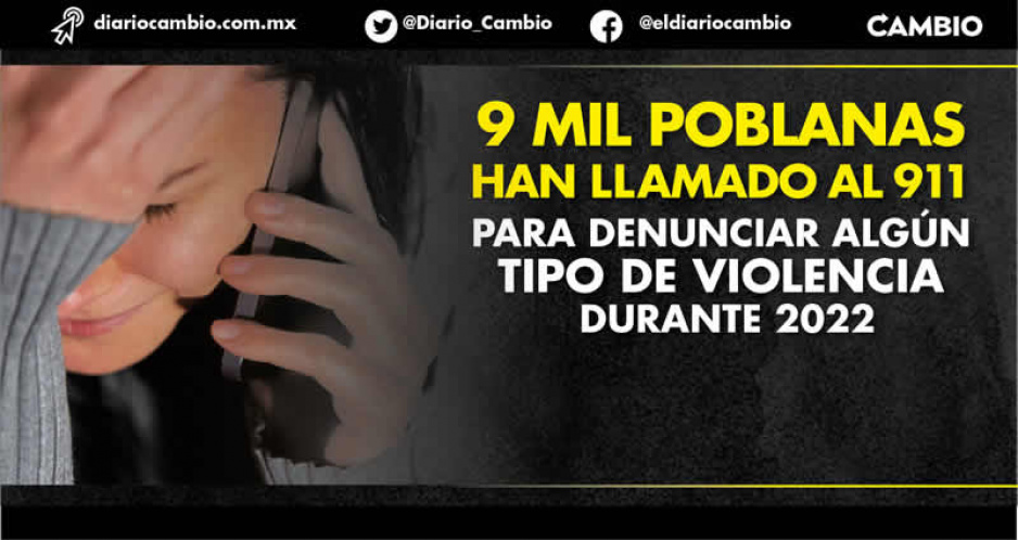 Puebla, sexto lugar en llamadas al 911 hechas por mujeres: 46 al día