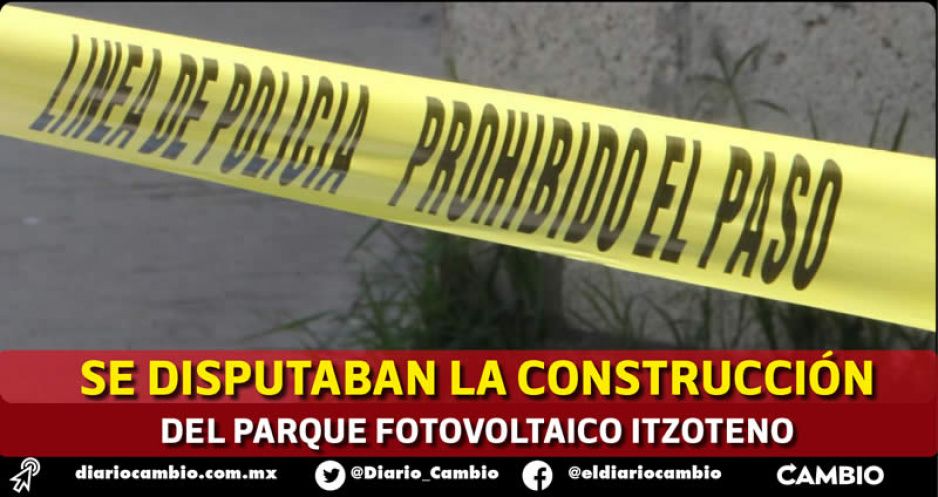 Pleito por una obra con la CTM, posible móvil de la ejecución del hermano del alcalde de Tepeyahualco