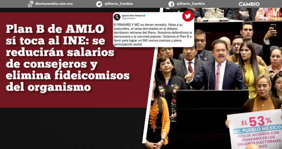 Morena-PT y PVEM aprueban Plan B de la Reforma Electoral de AMLO y echan a perder el festejo opositor