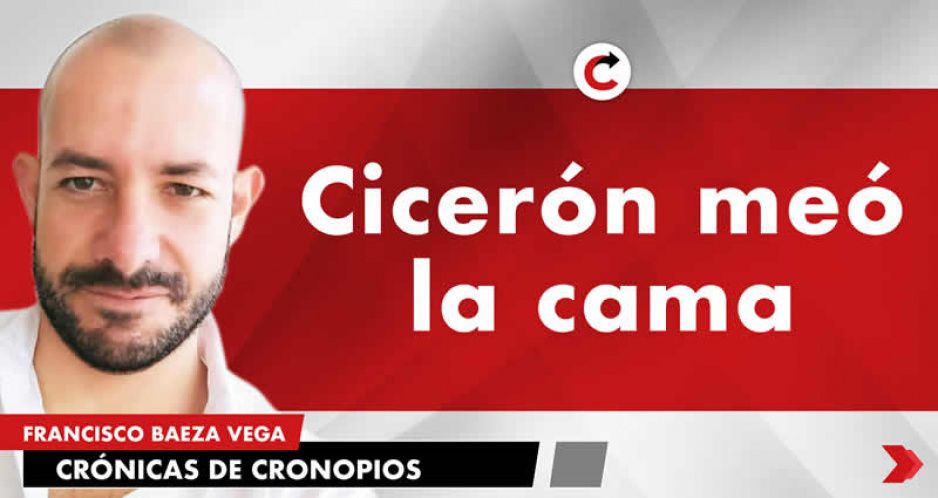 Cicerón meó la cama