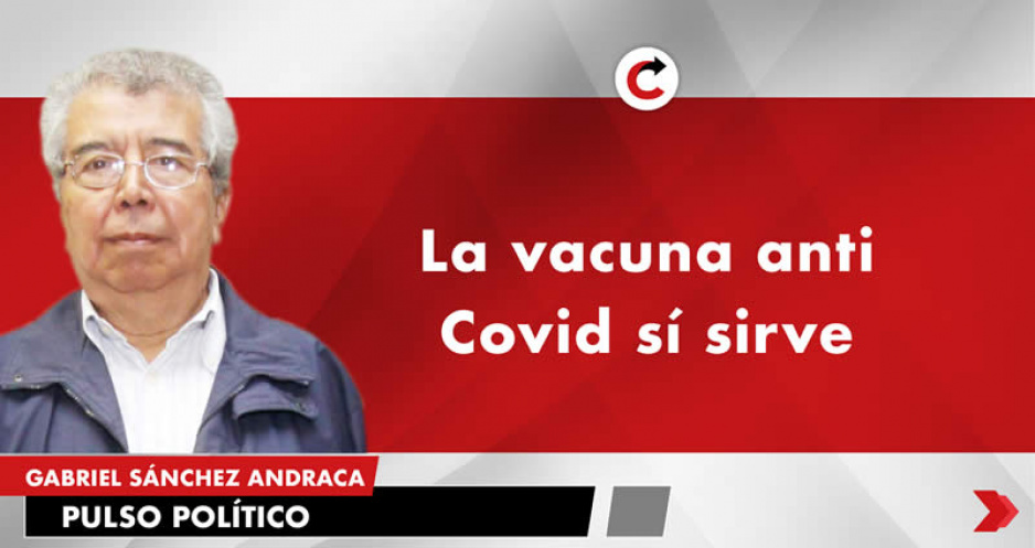 La vacuna anti Covid sí sirve