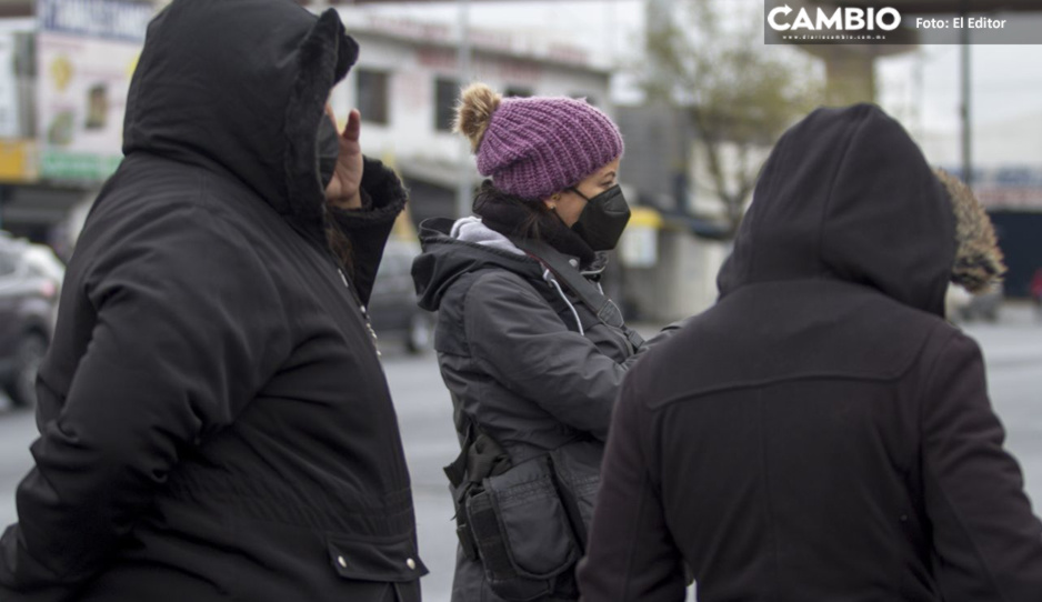 ¡A sacar chamarras, cobijas y bufandas! Bajará la temperatura en Puebla hasta los cero grados