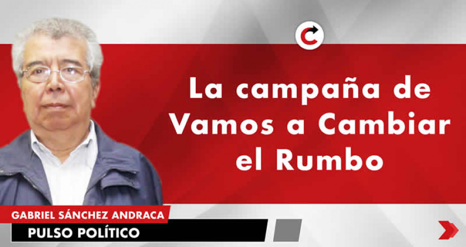 La campaña de Vamos a Cambiar el Rumbo