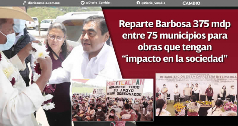 Asigna Barbosa 375 millones para obras en 75 municipios; inaugura rehabilitación de la carretera Interserrana (FOTOS Y VIDEO)