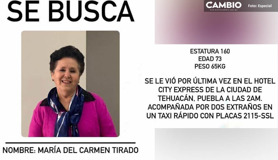 María del Carmen de 73 años fue vista por última vez cerca del hotel City Express de Tehuacán