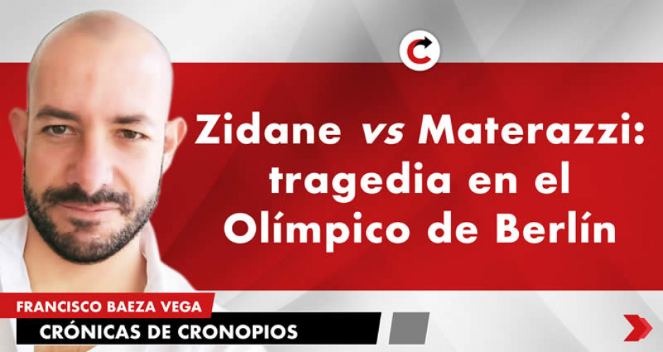 Zidane vs Materazzi: tragedia en el Olímpico de Berlín