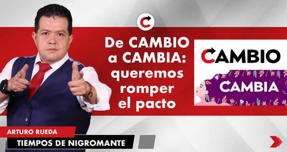 De CAMBIO a CAMBIA: queremos romper el pacto