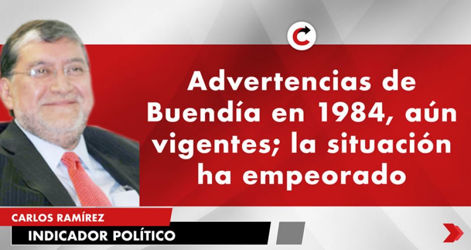 Advertencias de Buendía en 1984, aún vigentes; la situación ha empeorado