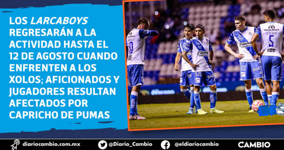 Por capricho de los Pumas, el Club Puebla no tendrá actividad el fin de semana