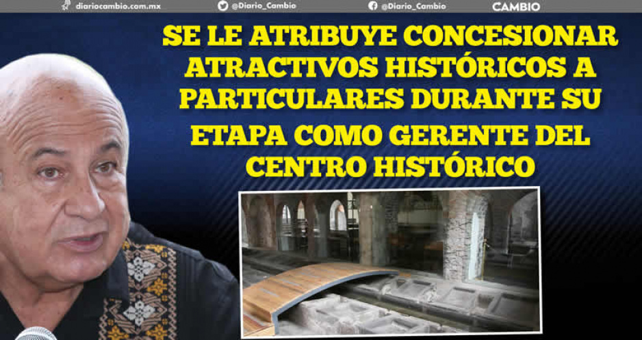 Sergio Vergara y su historia de escándalos por el patrimonio cultural e histórico de Puebla