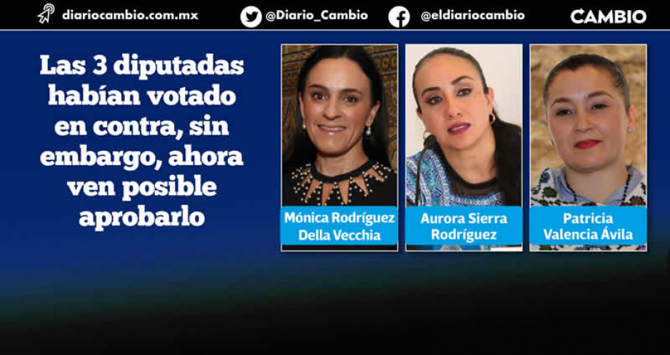 Mónica, Aurora Sierra y Paty Valencia ahora sí analizarán aprobar DAP para la capital poblana