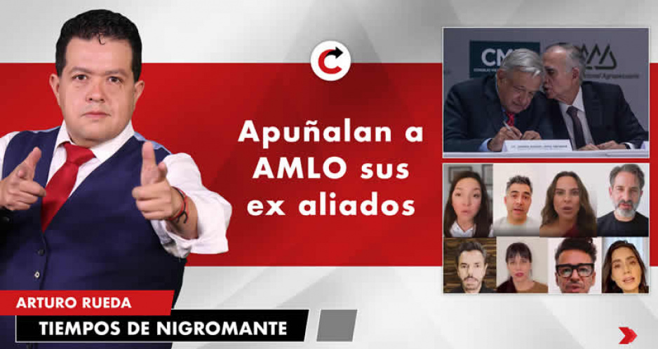 Apuñalan a AMLO sus ex aliados