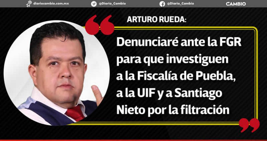 Anuncia Rueda denuncia vs funcionarios por filtración de investigación de la UIF (VIDEO)