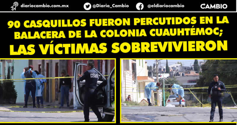 Dos balaceras en Puebla capital en un solo día: en Totimehuacán y Cuauhtémoc