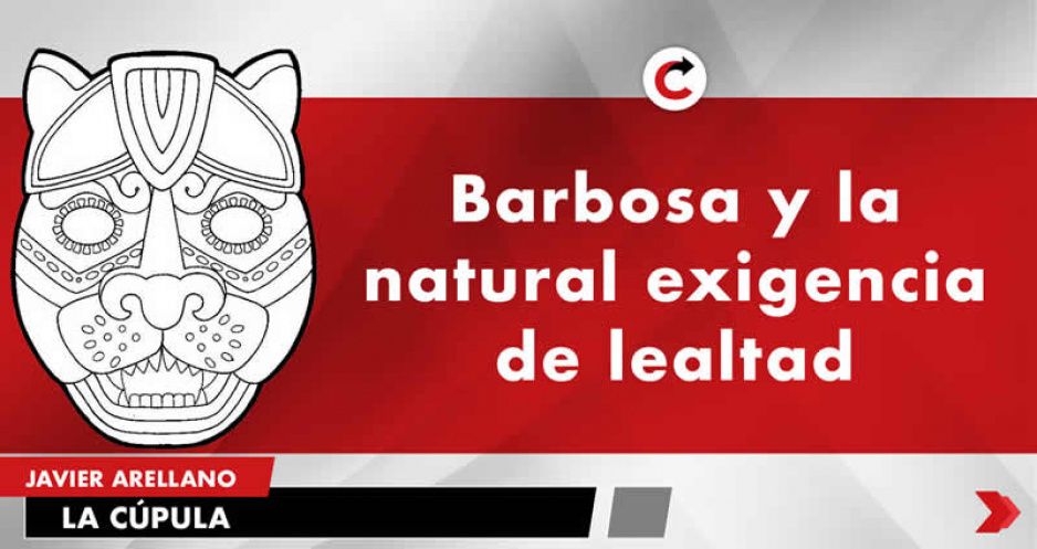 Barbosa y la natural exigencia de lealtad