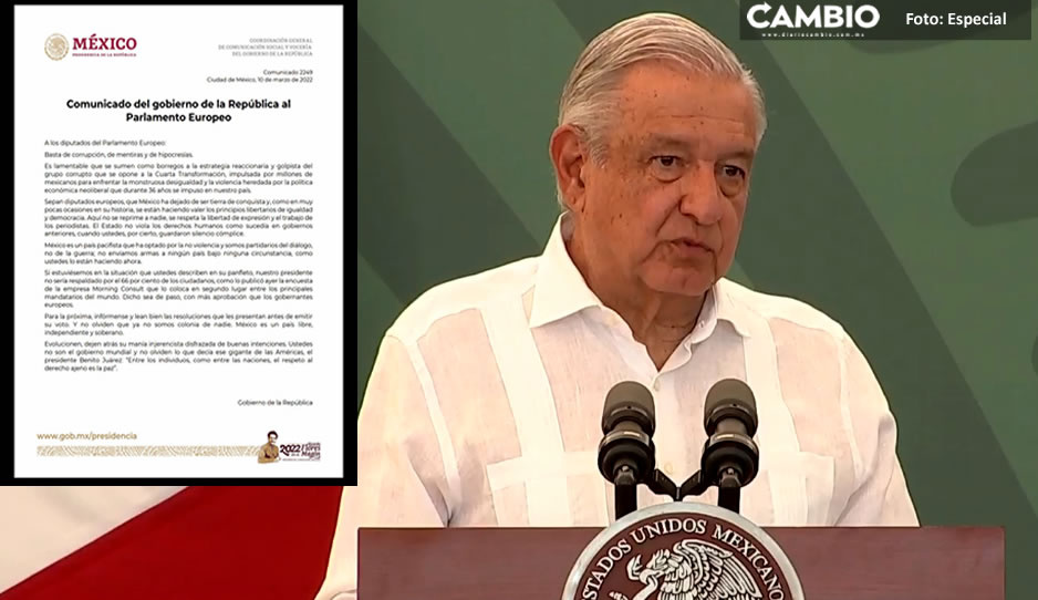 AMLO acepta que redactó la respuesta al Parlamento Europeo: &quot;No pueden faltarnos el respeto&quot;