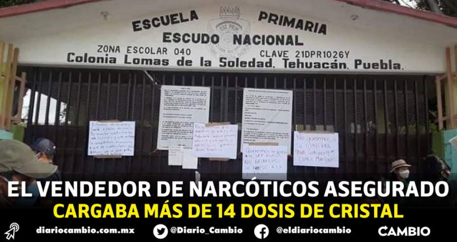 ¡Peligro! Autoridades reconocen que sí hay venta de drogas en escuelas de Tehuacán: ya hay un narcomenudista detenido
