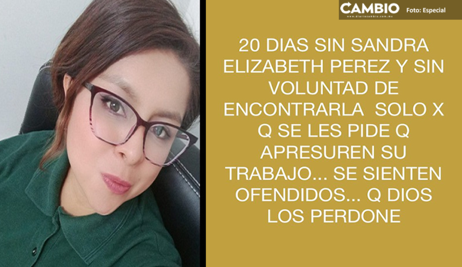 Papá clama acelerar búsqueda de Sandra: “Las autoridades no se esfuerzan, que Dios los perdone”