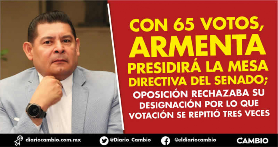 De panzazo y en tercera votación Armenta logró la presidencia de la Mesa Directiva del Senado (VIDEO)