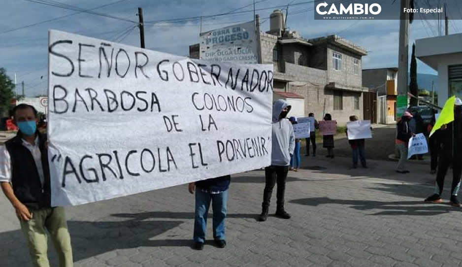 Vecinos de colonia El Porvenir exigen regularización de predios en Tehuacán