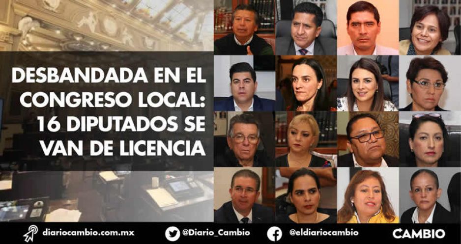 Desbandada en el Congreso local: 16 diputados se van de licencia