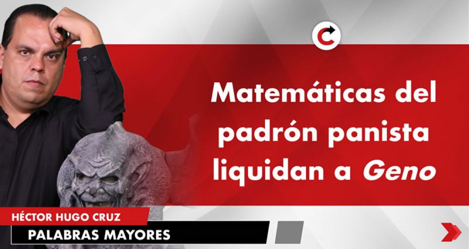 Matemáticas del padrón panista liquidan a Geno