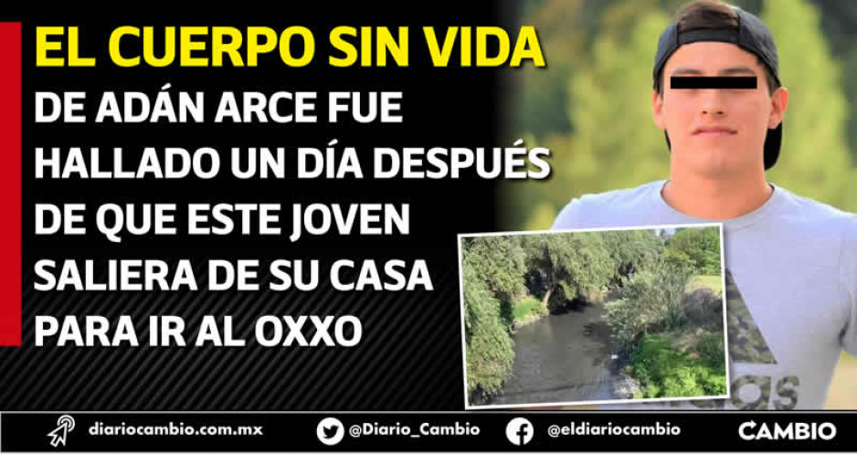 Aparece el cadáver de Adán Arce en el Río Atoyac, a un kilómetro de su casa