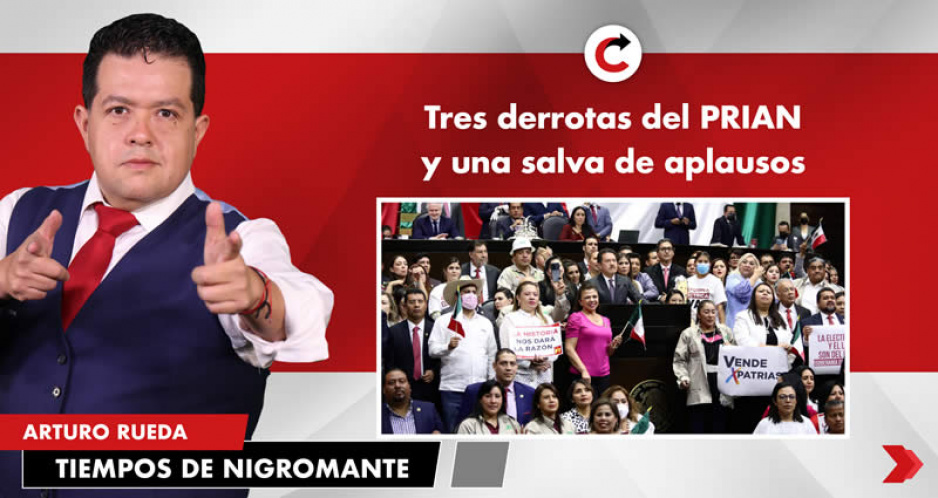 Tres derrotas del PRIAN y una salva de aplausos