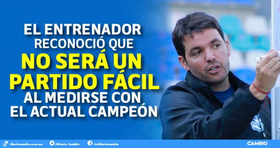Club Puebla tiene que ganarle a Cruz Azul para colarse al repechaje: Nicolás Larcamón