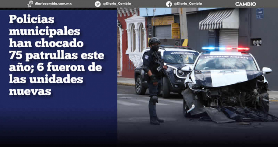 Cada tres días choca una patrulla de la Policía Municipal: van 75 en el año