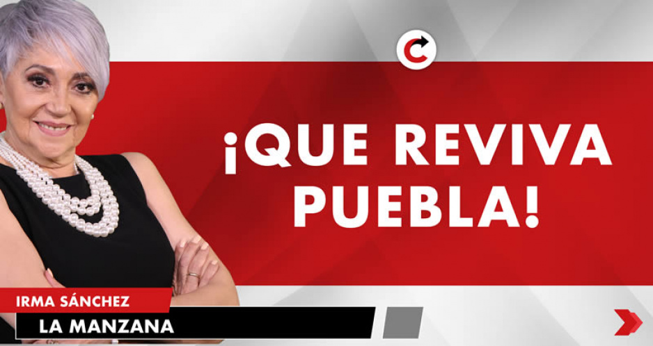 ¡QUE REVIVA PUEBLA!