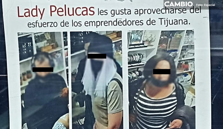 Ellas son las “Lady Pelucas” las asaltantes más buscada en Tijuana (VIDEO)