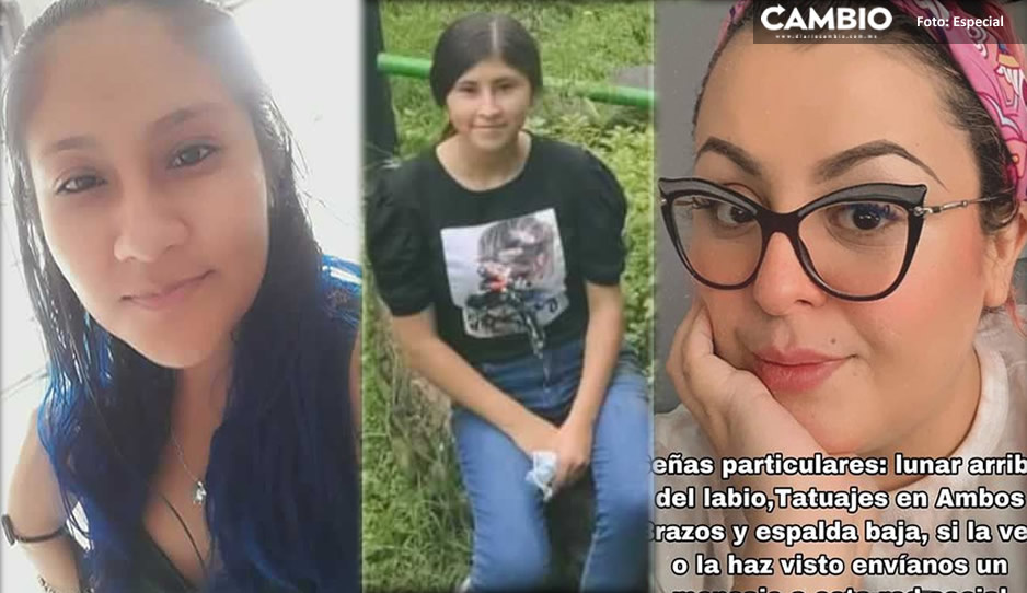 ¡Las estamos buscando! Desaparecen tres mujeres en Puebla