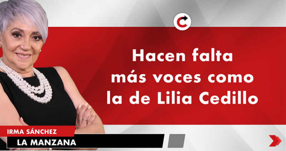 Hacen falta más voces como la de Lilia Cedillo