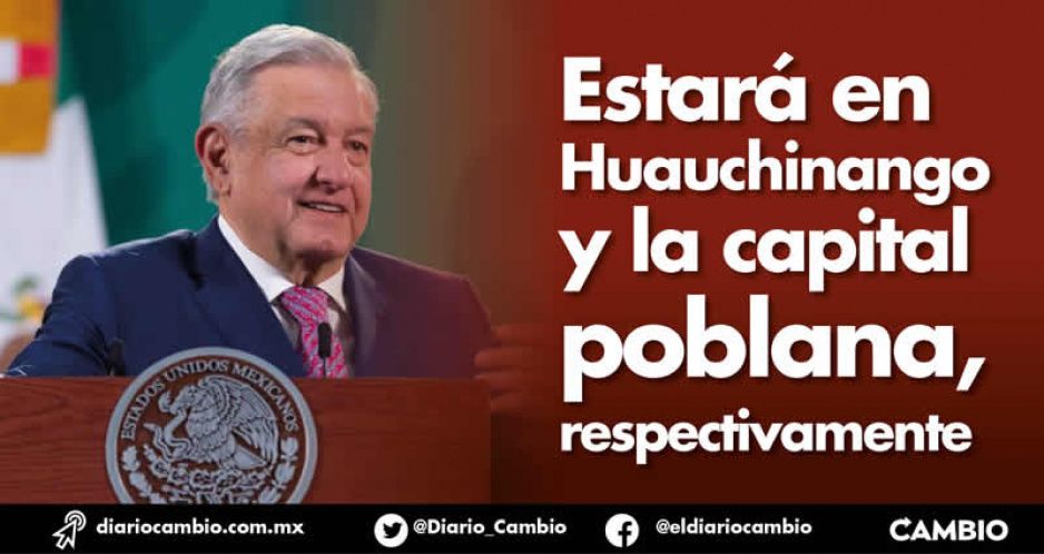 AMLO confirma visita doble a Puebla: sábado 2 y lunes 4 de octubre (VIDEO)