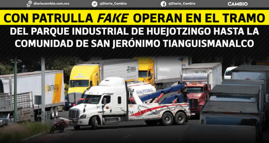 Comando armado en patrulla fake acecha y atraca a transportistas en la federal México-Puebla