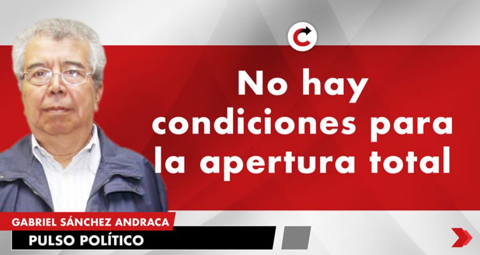 No hay condiciones para la apertura total