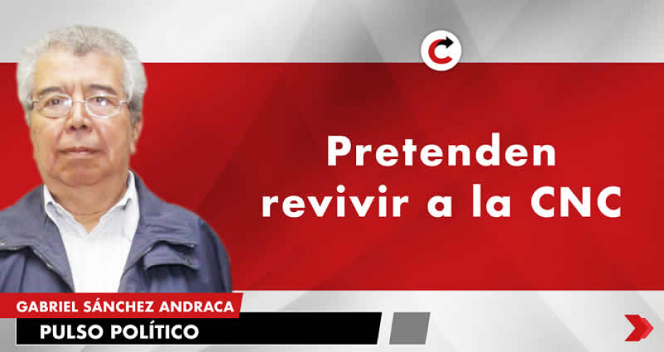 Pretenden revivir a la CNC