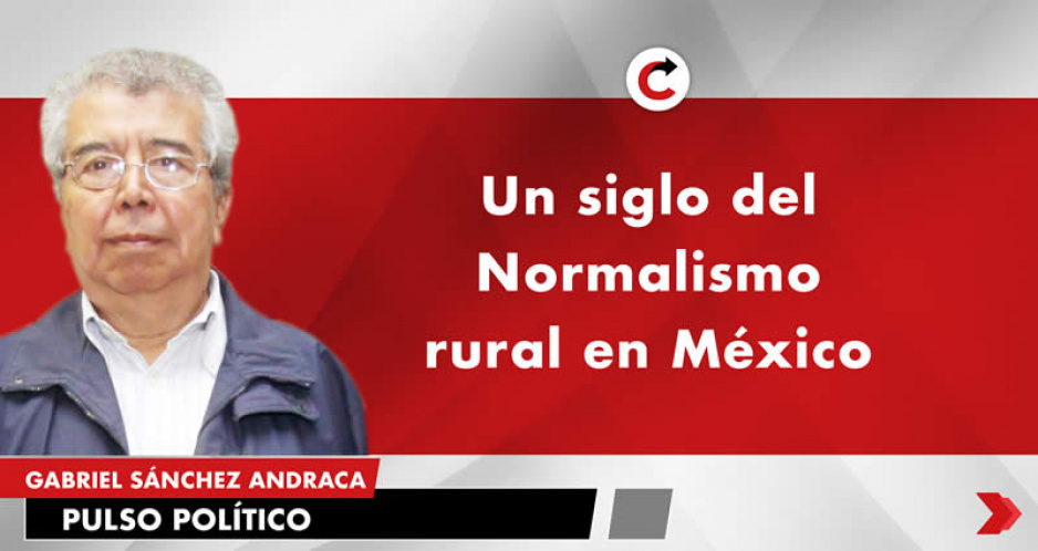 Un siglo del Normalismo rural en México