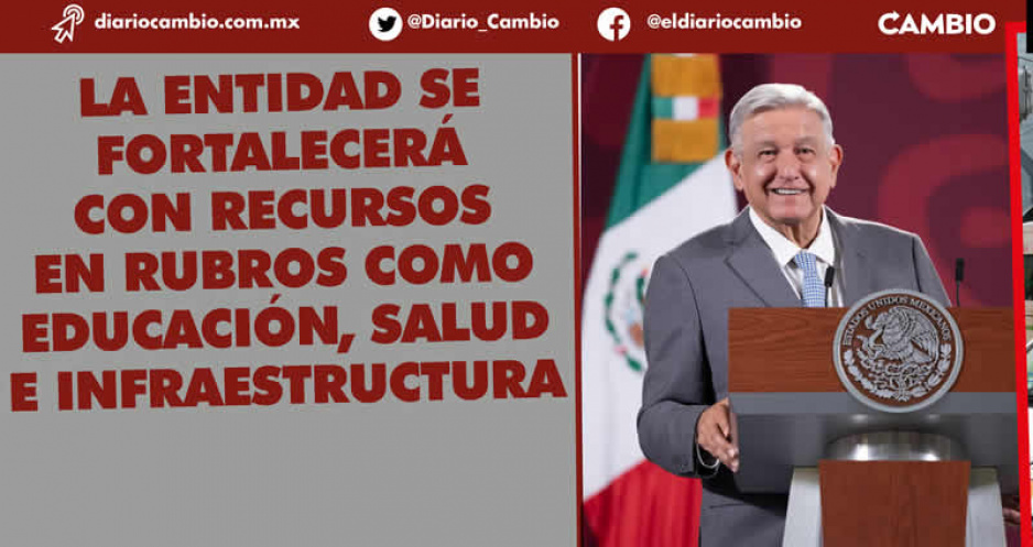 Federación apapacha a Puebla con más dinero para salud, infraestructura y educación en 2023