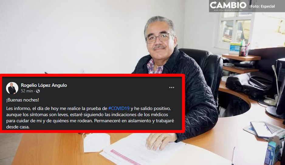 En Puebla, se contagia segundo alcalde de Covid: ahora fue Rogelio López de Huauchinango