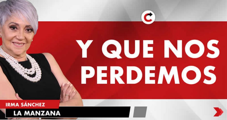Y QUE NOS PERDEMOS