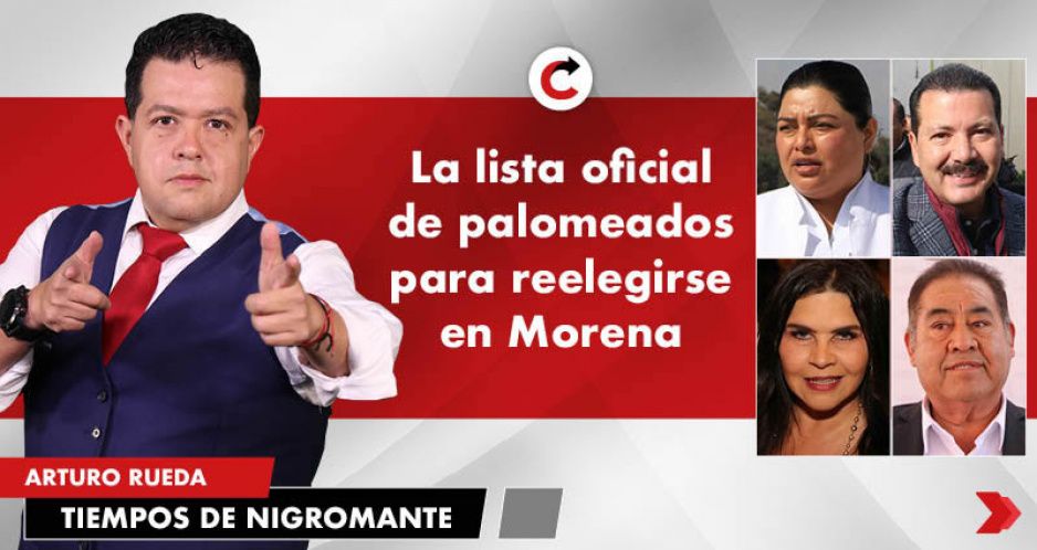 La lista oficial de palomeados para reelegirse en Morena