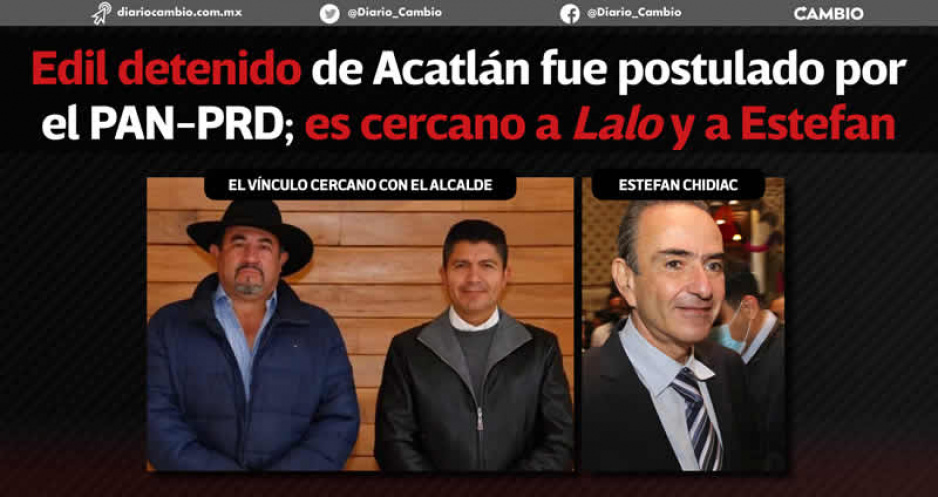 FGE captura a edil de Acatlán por encubrimiento y ejercicio indebido: está vinculado a Estefan y a Lalo