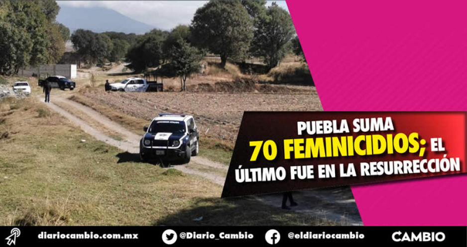 Abandonan cadáver de mujer con signos de violencia en La Resurrección: feminicidio 70