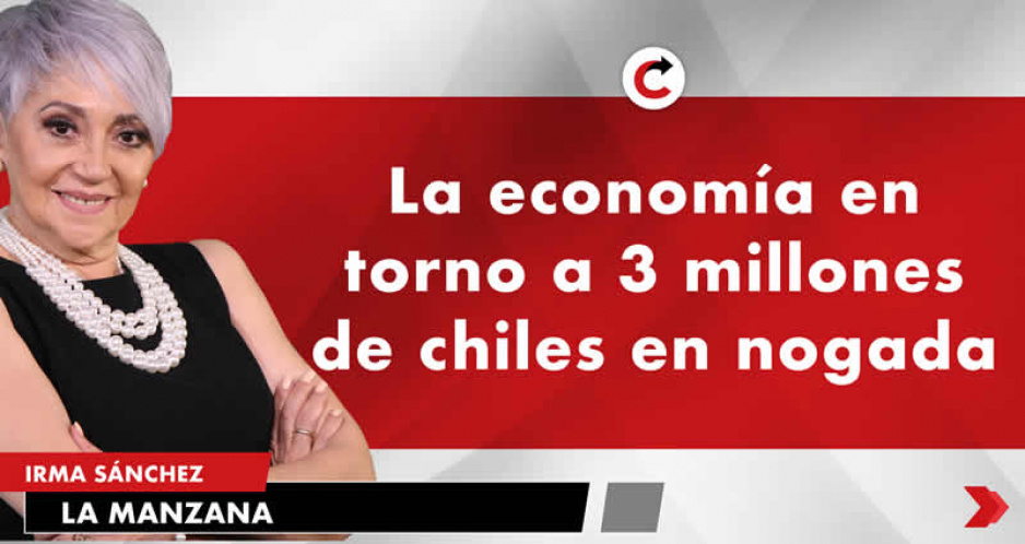 La economía en torno a 3 millones de chiles en nogada