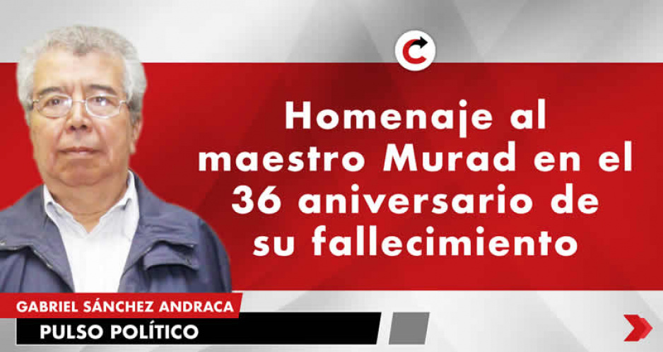 Homenaje al maestro Murad en el 36 aniversario de su fallecimiento