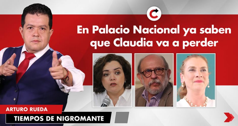 En Palacio Nacional ya saben que Claudia va a perder
