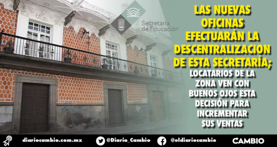 SEP Federal ya tiene su sede en Puebla: se ubicará en pleno Centro Histórico de la capital (VIDEO)