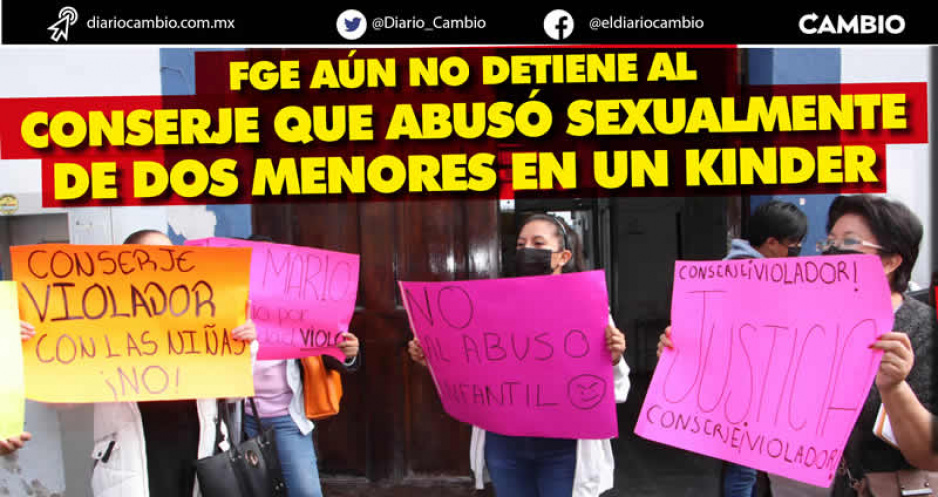 FGE ya entrevistó a niña violentada en kinder,  pero aún no detienen al conserje pedófilo